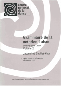 Jacqueline Challet-Haas - Grammaire de la notation Laban 2.