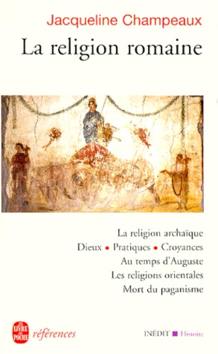 Jacqueline Champeaux - La religion romaine.