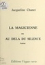 Jacqueline Chanet - La magicienne ou Au-delà du silence - Poèmes.