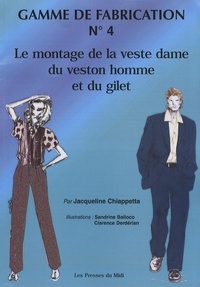 Jacqueline Chiappetta - Gamme de fabrication N° 4 - Le montage de la veste dame, du veston homme et du gilet.