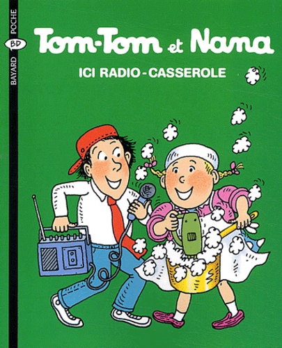 Jacqueline Cohen et Evelyne Reberg - Tom-Tom et Nana Tome 11 : Ici Radio-Casserole.