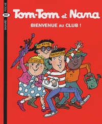 Jacqueline Cohen et Evelyne Reberg - Tom-Tom et Nana Tome 19 : Bienvenue au club !.