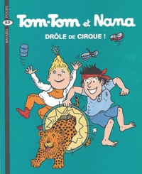 Jacqueline Cohen et Bernadette Després - Tom-Tom et Nana Tome 7 : Drôle de cirque !.
