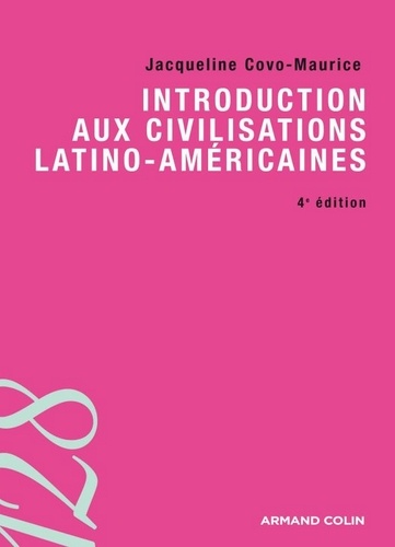 Introduction aux civilisations latino-américaines 4e édition revue et corrigée