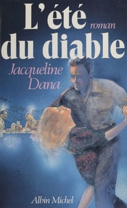 Jacqueline Dana - L'Été du diable.