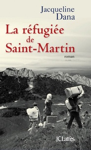 Jacqueline Dana - La refugiée de Saint-Martin.