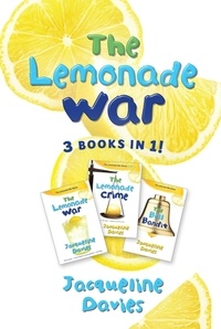 Jacqueline Davies - The Lemonade War Three Books in One - The Lemonade War, The Lemonade Crime, The Bell Bandit.