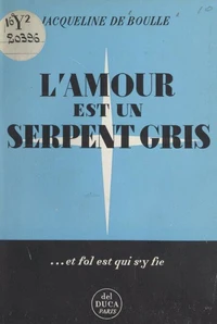 L'amour est un serpent gris