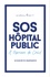 SOS Hôpital public. A l'épreuve du Covid