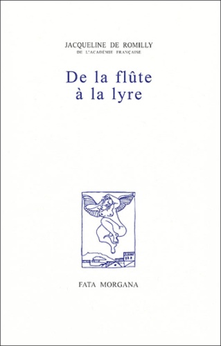 Jacqueline de Romilly - De la flûte à la lyre.