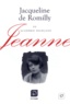 Jacqueline de Romilly - Jeanne.