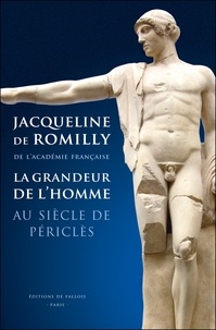 Téléchargement de fichiers txt Ebooks La Grandeur de l'homme au siècle de Périclès par Jacqueline de Romilly 
