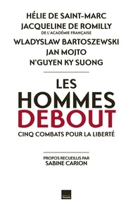 Jacqueline de Romilly et Sabine Carion - Les hommes debout.