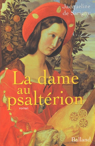 Jacqueline de Sarigny - La dame au psaltérion.