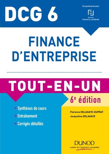 Jacqueline Delahaye et Florence Delahaye-Duprat - DCG 6 - Finance d'entreprise - 6e éd. - Tout-en-Un.