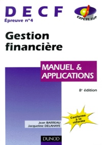 Jacqueline Delahaye et Jean Barreau - DECF épreuve n° 4 Gestion financière - Manuel & applications.