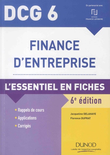 Finance d'entreprise DCG 6. L'essentiel en fiches 6e édition