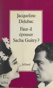 Jacqueline Delubac et Robert Yag - Faut-il épouser Sacha Guitry ?.