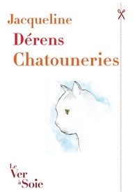 Jacqueline Dérens - Chatouneries.