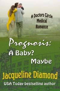 Prognosis: A Baby? Maybe