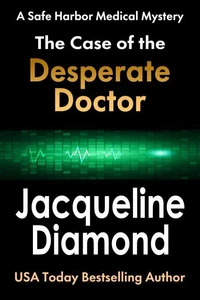 The Case of the Desperate Doctor