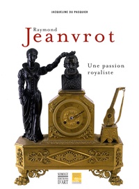 Raymond Jeanvrot, une passion royaliste - Naissance dune collection bordelaise.pdf