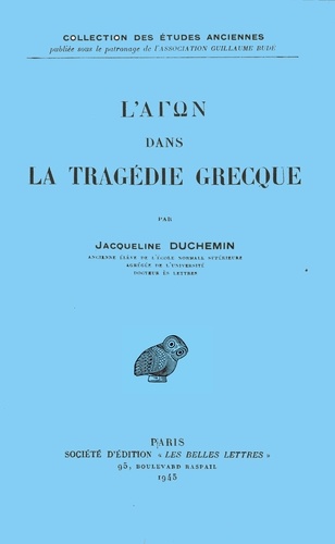 Jacqueline Duchemin - L'agon dans la tragédie grecque.