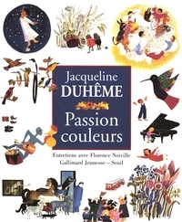 Jacqueline Duhême - Passion couleurs - Entretiens avec Florence Noiville.