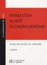 Jacqueline Dutheil de La Rochère - Introduction au droit de l'Union européenne.