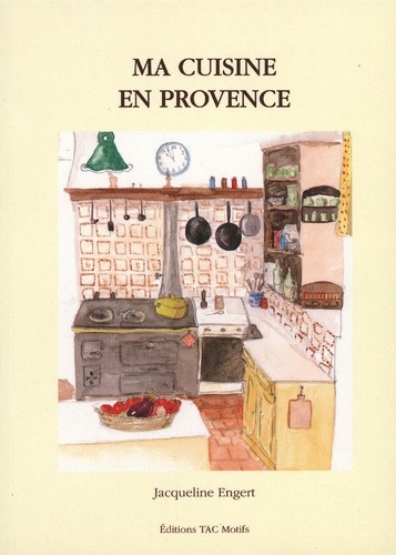 Jacqueline Engert - Ma Cuisine En Provence.