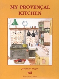Jacqueline Engert - My Provencal Kitchen.
