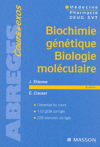 Jacqueline Etienne et Eric Clauser - Biochimie génétique, biologie moléculaire.