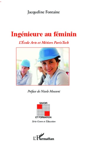 Ingénieure au féminin. L'Ecole Arts et Métiers ParisTech