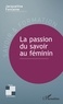 Jacqueline Fontaine - La passion du savoir féminin.