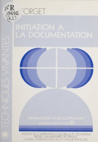 Jacqueline Forget - Information et développement - Tome 1, Initiation à la documentation.