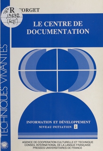 Information et développement. Tome 2, Le centre de documentation
