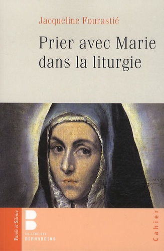 Jacqueline Fourastié - Prier avec Marie dans la liturgie.