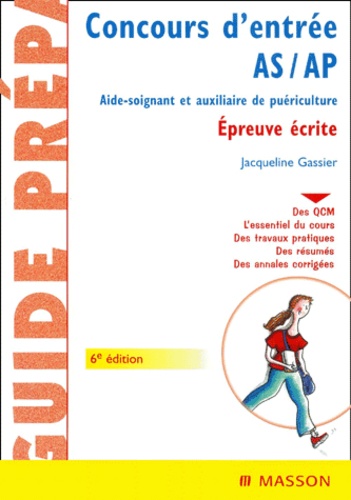 Jacqueline Gassier - Concours d'entrée Aide-Soignant et Auxiliaire de Puériculture. - Epreuve écrite, 6ème édition.