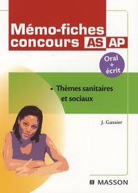 Jacqueline Gassier - Mémo-fiches concours AS/AP - Thèmes sanitaires et sociaux.