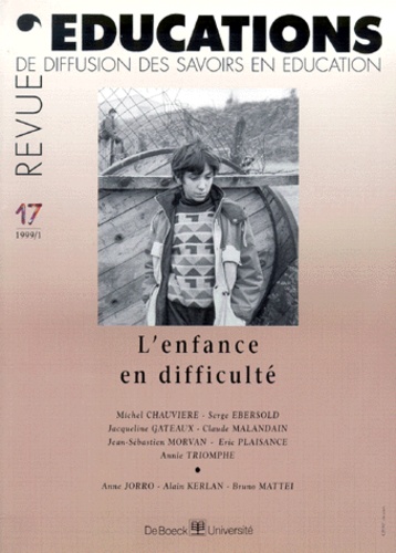 Jacqueline Gateaux et  Collectif - Educations N° 17 1999/1 : L'Enfance En Difficulte.