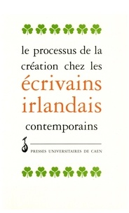 Jacqueline Genet - Le processus de la création chez les écrivains irlandais contemporains - Actes du colloque de Caen, juin 1992.