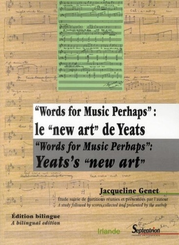 Words for music perhaps : le new art de yeats. Edition bilingue