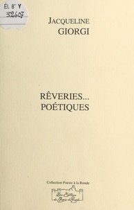 Jacqueline Giorgi - Rêveries poétiques.