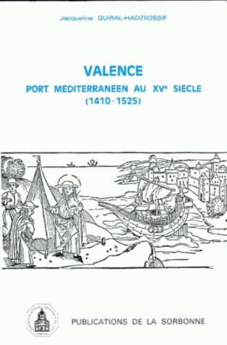 Valence, Port Mediterraneen Au Xveme Siecle, 1410-1525