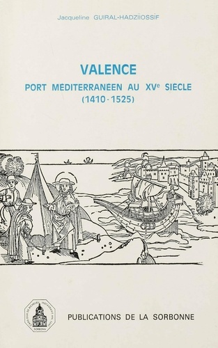 Valence, port méditerranéen au XVème siècle, 1410-1525