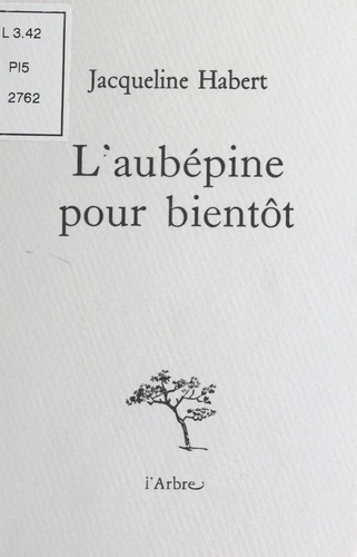 L'Aubépine pour bientôt