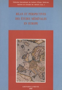 Jacqueline Hamesse - Bilan et perspectives des études médiévales en Europe - Actes du premier Congrès européen d'Etudes Médiévales (Spoleto, 27-29 mai 1993).