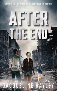  Jacqueline Hayley - After The End: An apocalyptic romance - After The Apocalypse, #4.