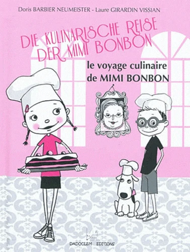 Couverture de Le voyage culinaire de mimi-bonbon / die kulinarische reise der mimi-bonbon