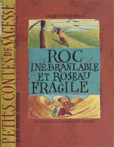 Roc-Inébranlable et Roseau-Fragile